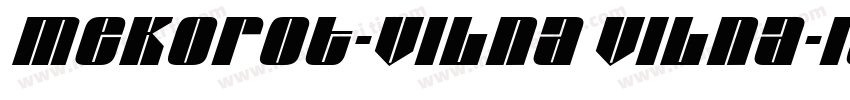 Mekorot-Vilna Vilna-Italic字体转换